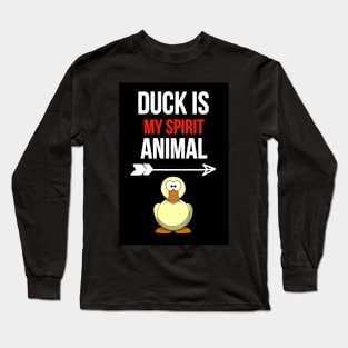 Duck Is My Spirit Animal Long Sleeve T-Shirt